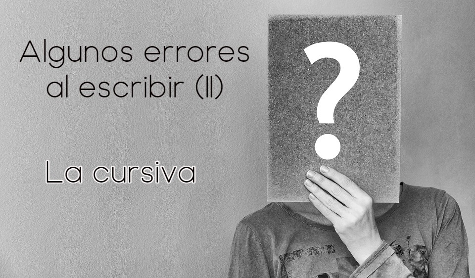 Algunos errores al escribir…&nbsp;(II)